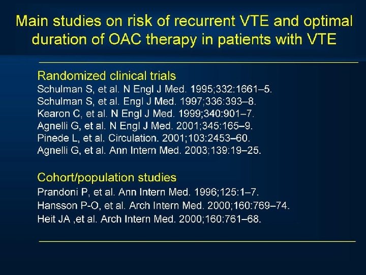 Main studies on risk of recurrent VTE and optimal duration of OAC therapy in