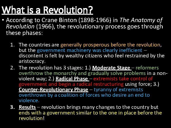 What is a Revolution? • According to Crane Binton (1898 -1966) in The Anatomy