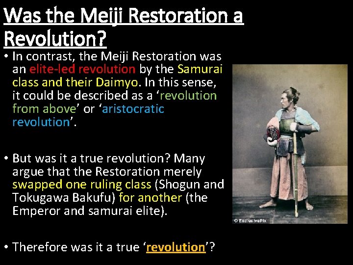 Was the Meiji Restoration a Revolution? • In contrast, the Meiji Restoration was an
