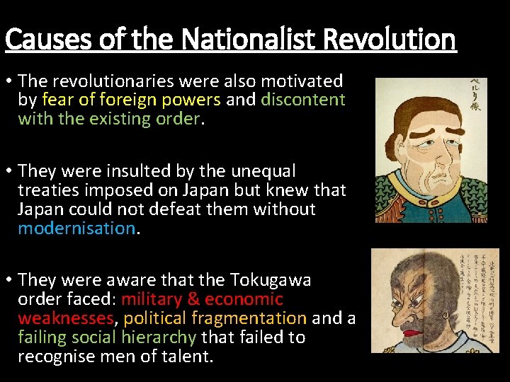 Causes of the Nationalist Revolution • The revolutionaries were also motivated by fear of