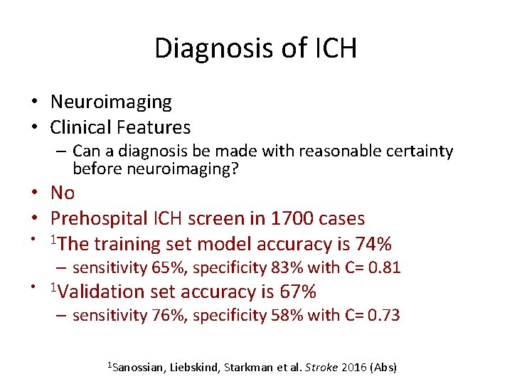 Diagnosis of ICH • Neuroimaging • Clinical Features – Can a diagnosis be made