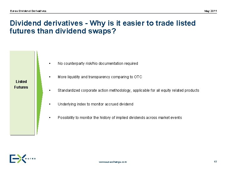 May 2011 Eurex Dividend Derivatives Dividend derivatives - Why is it easier to trade