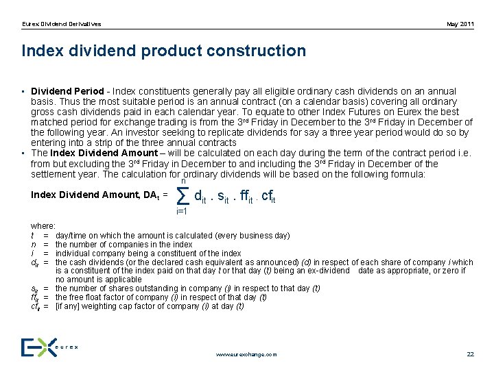 May 2011 Eurex Dividend Derivatives Index dividend product construction • Dividend Period - Index