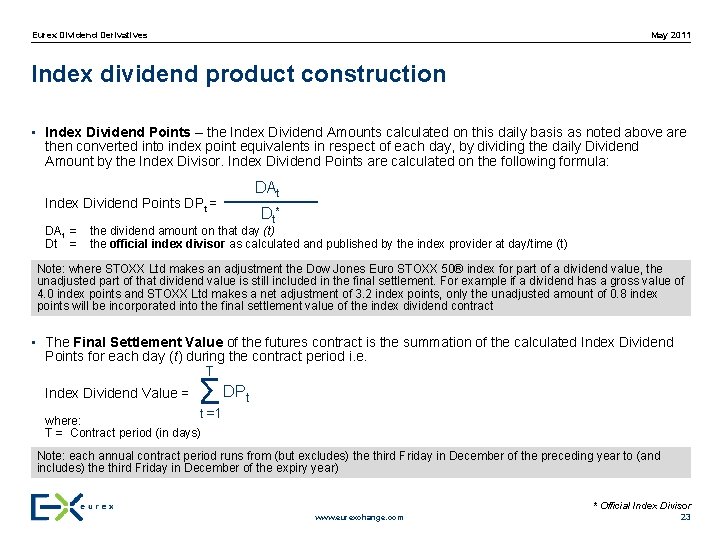 May 2011 Eurex Dividend Derivatives Index dividend product construction • Index Dividend Points –