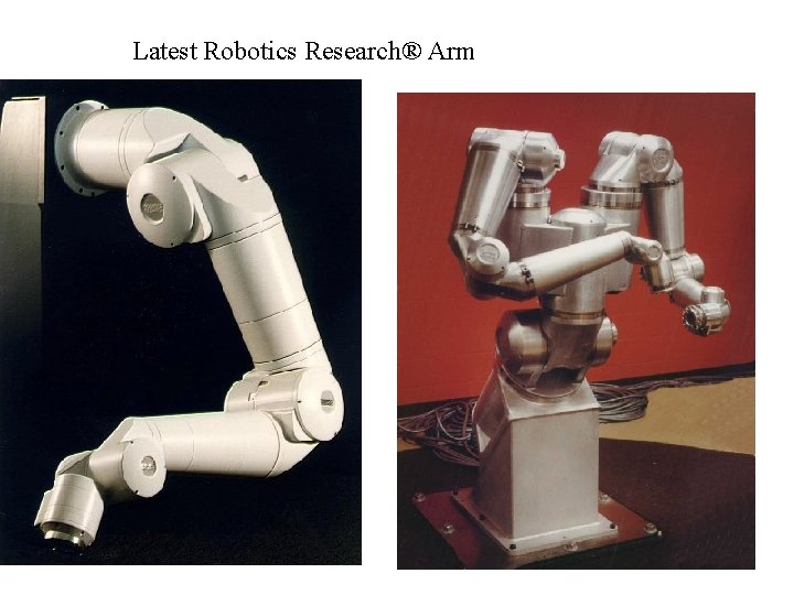 Latest Robotics Research® Arm 