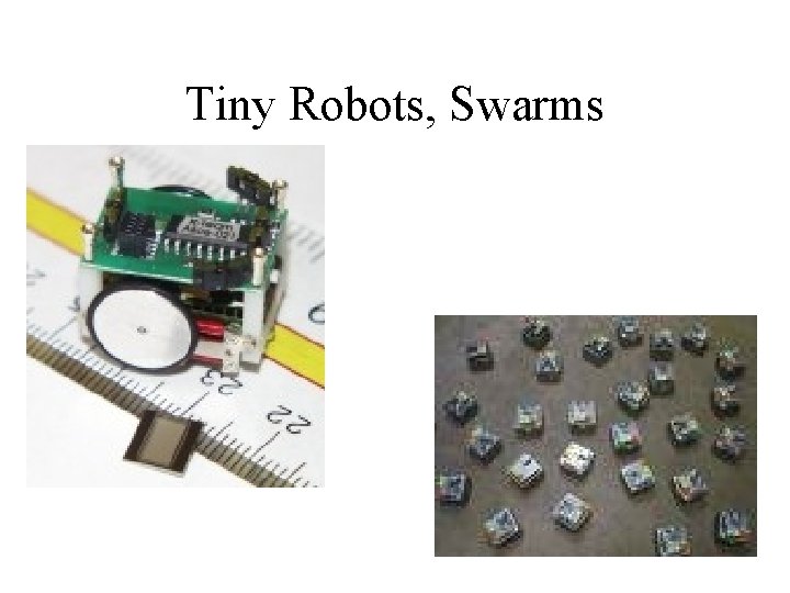 Tiny Robots, Swarms 