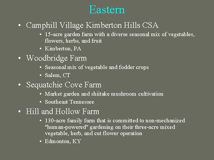 Eastern • Camphill Village Kimberton Hills CSA • 15 acre garden farm with a