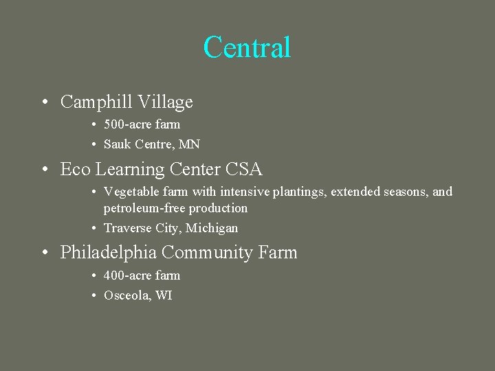 Central • Camphill Village • 500 acre farm • Sauk Centre, MN • Eco