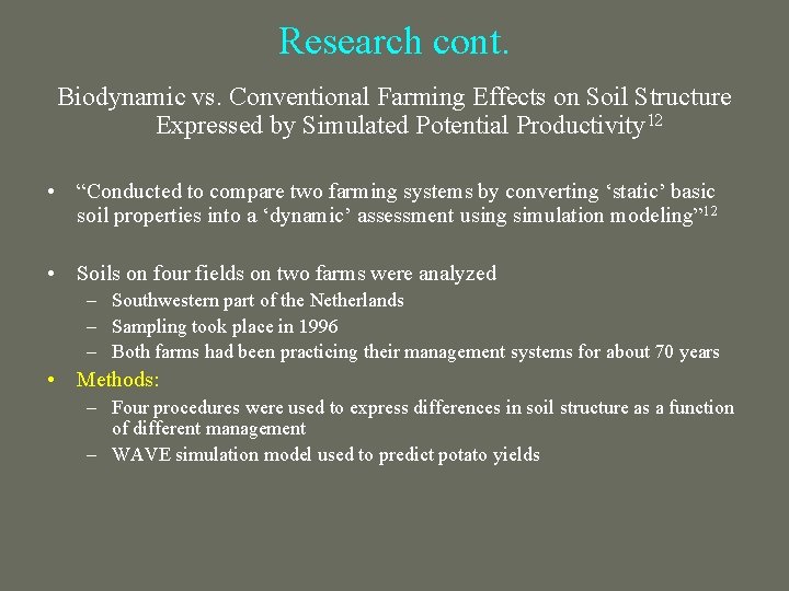 Research cont. Biodynamic vs. Conventional Farming Effects on Soil Structure Expressed by Simulated Potential