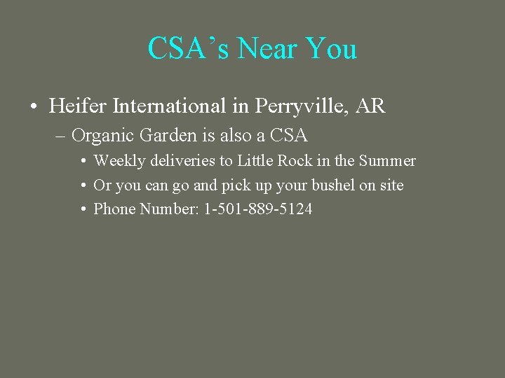 CSA’s Near You • Heifer International in Perryville, AR – Organic Garden is also