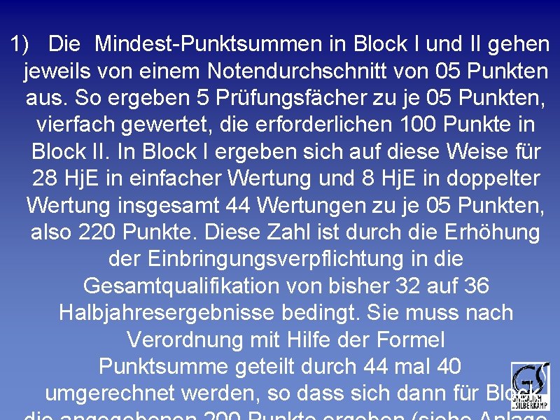 1) Die Mindest-Punktsummen in Block I und II gehen jeweils von einem Notendurchschnitt von 1) Die Mindest-Punktsummen in Block I und II gehen jeweils von einem Notendurchschnitt von