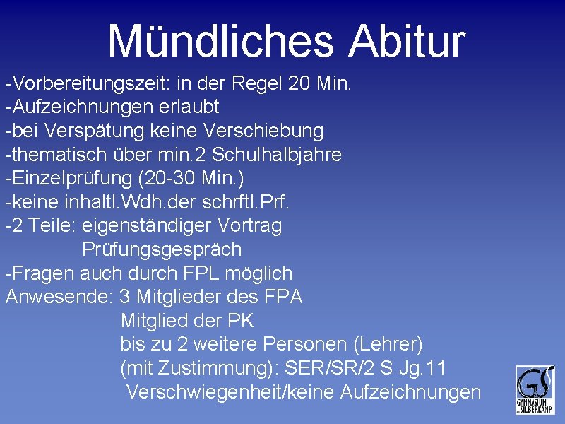 Mündliches Abitur -Vorbereitungszeit: in der Regel 20 Min. -Aufzeichnungen erlaubt -bei Verspätung keine Verschiebung Mündliches Abitur -Vorbereitungszeit: in der Regel 20 Min. -Aufzeichnungen erlaubt -bei Verspätung keine Verschiebung
