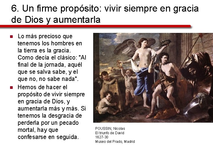 6. Un firme propósito: vivir siempre en gracia de Dios y aumentarla n n