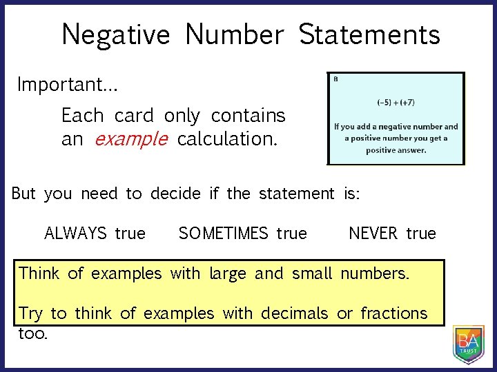 Negative Number Statements Important… Each card only contains an example calculation. But you need