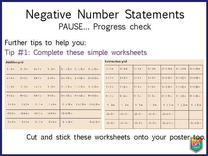 Negative Number Statements PAUSE… Progress check Further tips to help you: Tip #1: Complete
