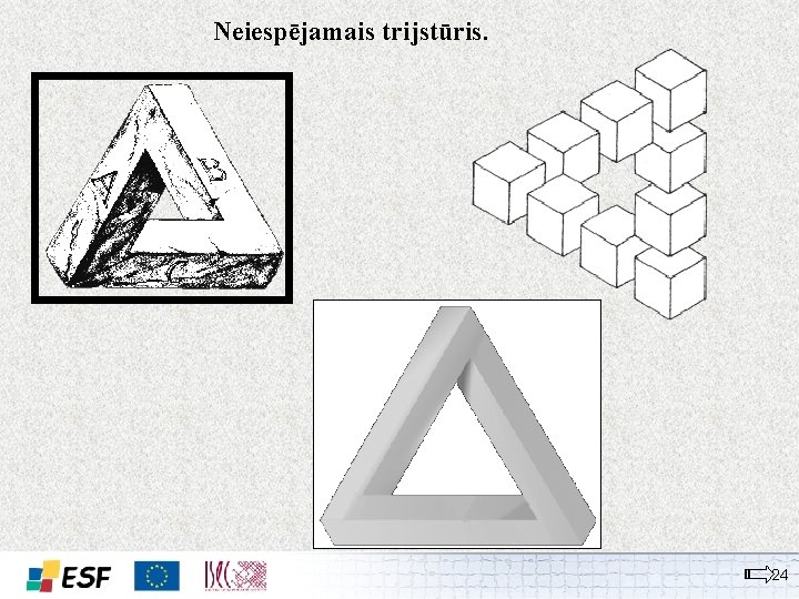 Neiespējamais trijstūris. 24 