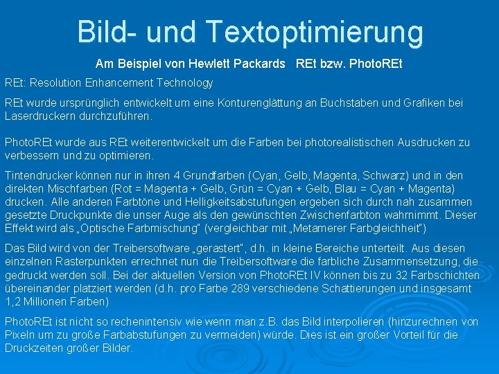 Bild- und Textoptimierung Am Beispiel von Hewlett Packards REt bzw. Photo. REt: Resolution Enhancement