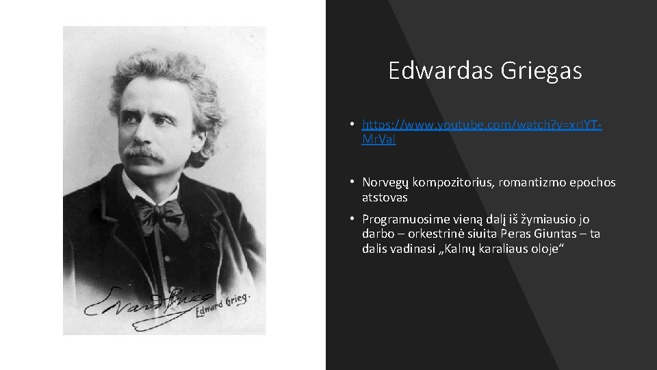 Edwardas Griegas • https: //www. youtube. com/watch? v=xr. IYTMr. Va. I • Norvegų kompozitorius,