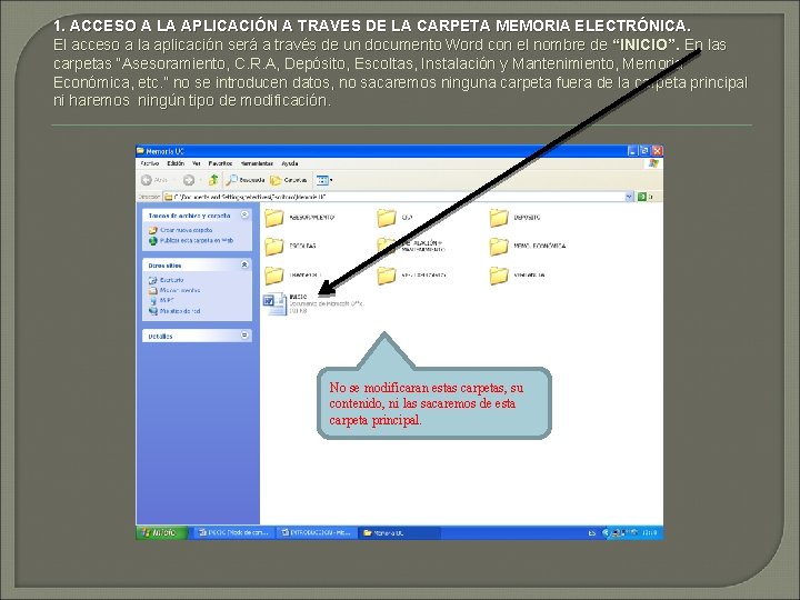 1. ACCESO A LA APLICACIÓN A TRAVES DE LA CARPETA MEMORIA ELECTRÓNICA. El acceso