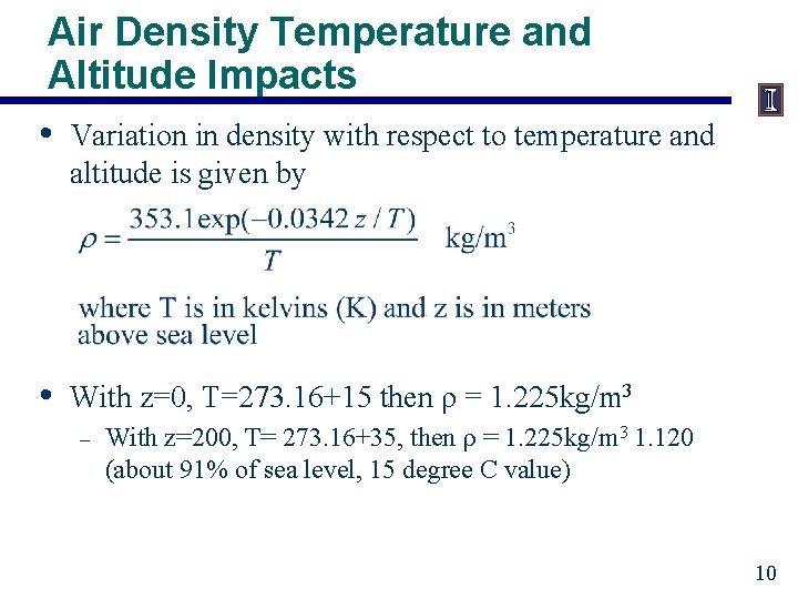 Air Density Temperature and Altitude Impacts • Variation in density with respect to temperature