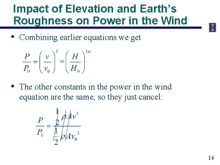 Impact of Elevation and Earth’s Roughness on Power in the Wind • Combining earlier