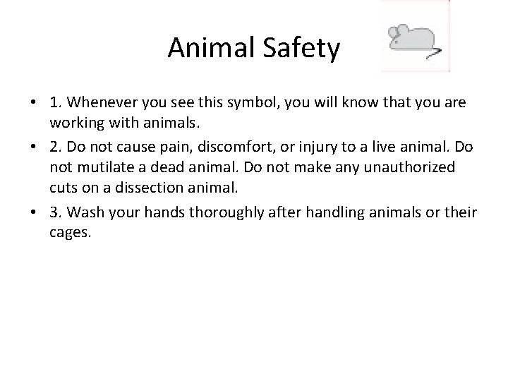 Animal Safety • 1. Whenever you see this symbol, you will know that you