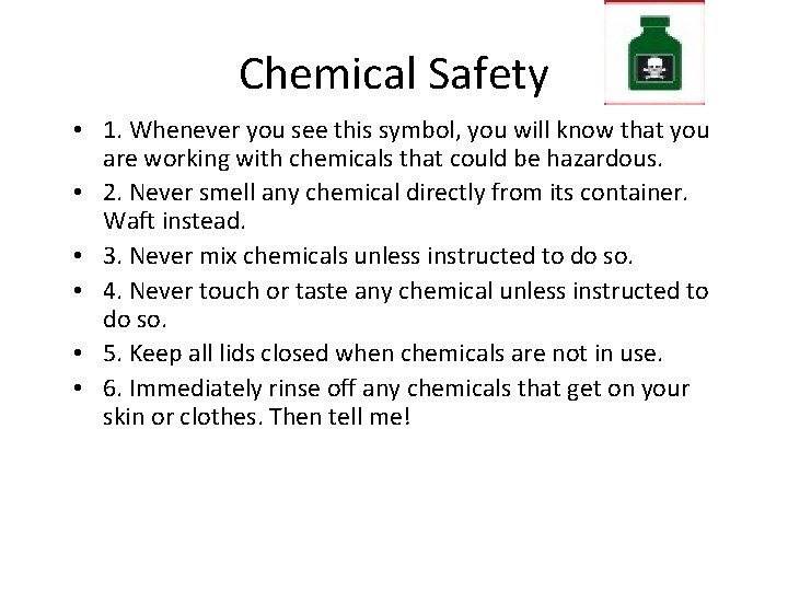 Chemical Safety • 1. Whenever you see this symbol, you will know that you