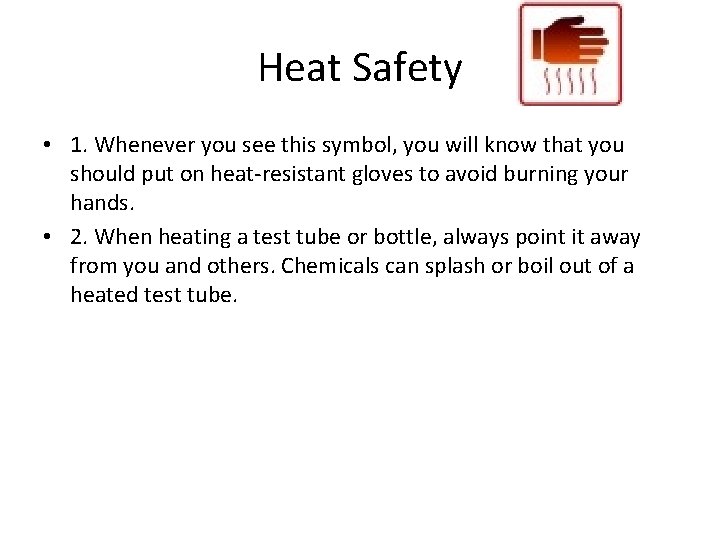 Heat Safety • 1. Whenever you see this symbol, you will know that you
