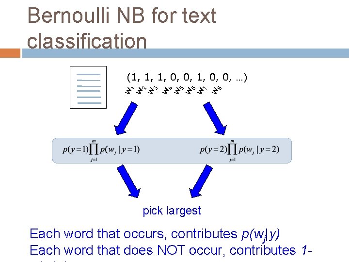 Bernoulli NB for text classification 8 w 7 w 4 w 5 w 6