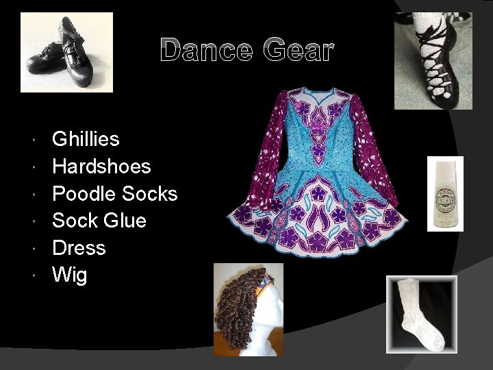 Dance Gear Ghillies Hardshoes Poodle Socks Sock Glue Dress Wig 
