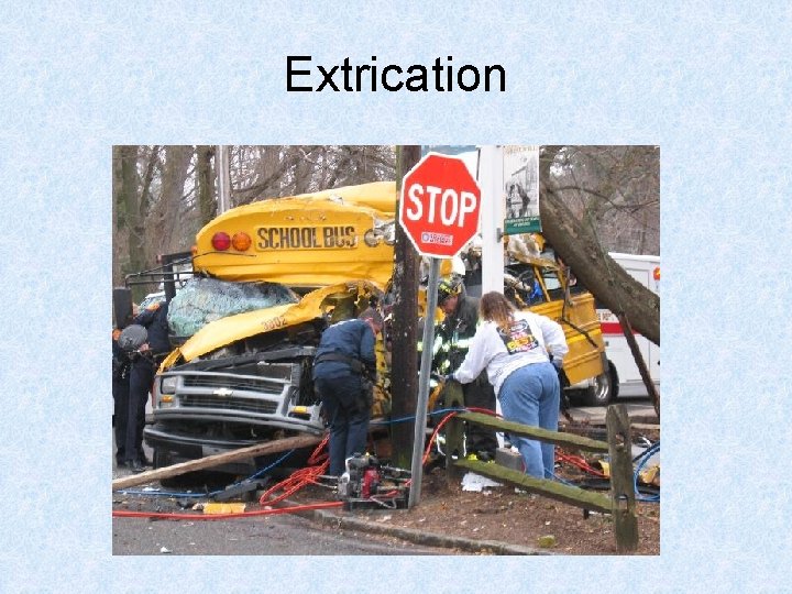 Extrication 
