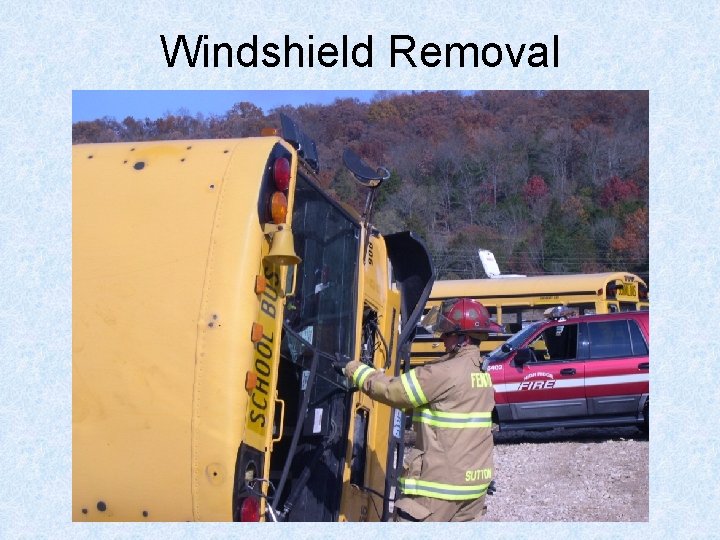 Windshield Removal 