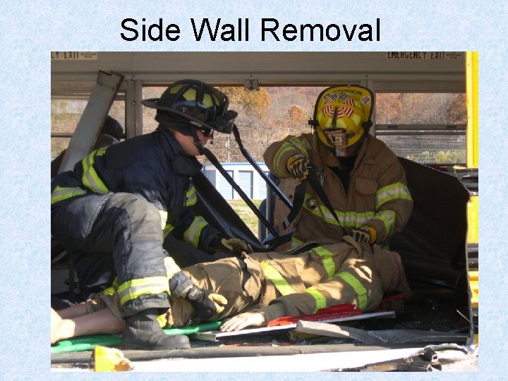 Side Wall Removal 