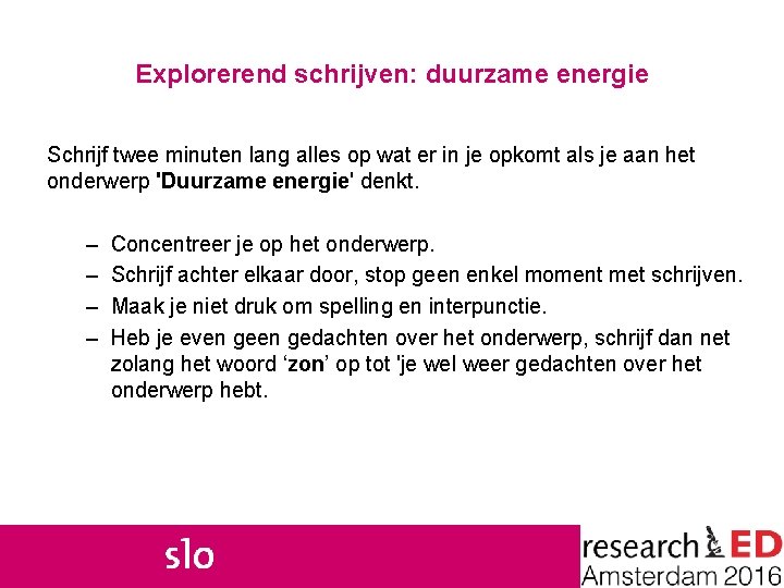 Explorerend schrijven: duurzame energie Schrijf twee minuten lang alles op wat er in je