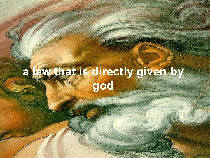 a law that is directly given by god 