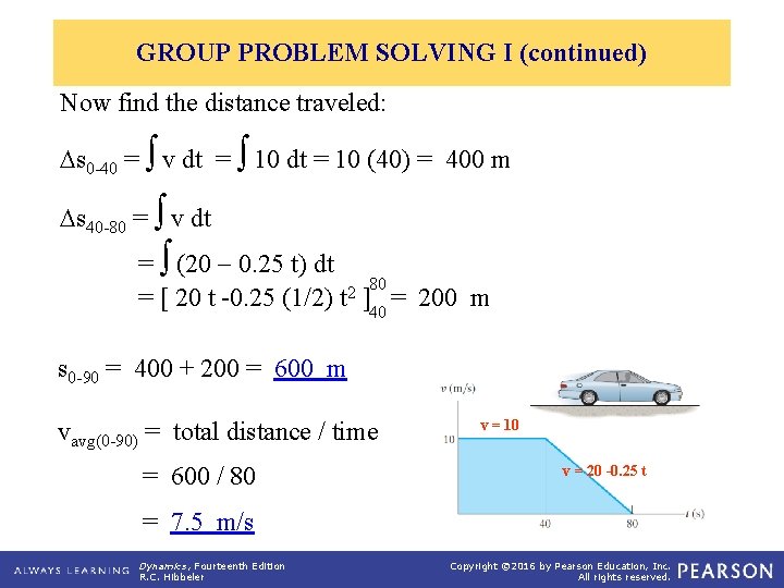 GROUP PROBLEM SOLVING I (continued) Now find the distance traveled: s 0 -40 =