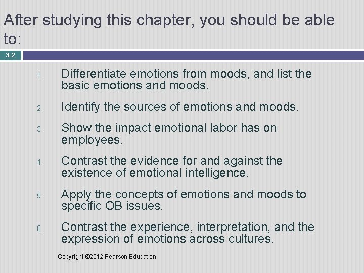 After studying this chapter, you should be able to: 3 -2 1. 2. 3.