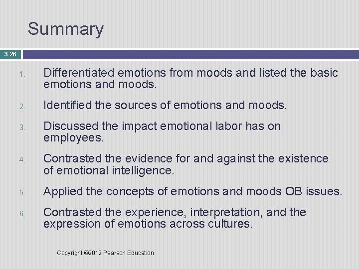 Summary 3 -26 1. 2. 3. 4. 5. 6. Differentiated emotions from moods and
