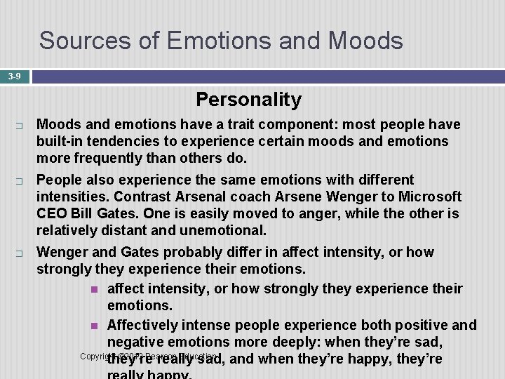 Sources of Emotions and Moods 3 -9 Personality � � � Moods and emotions