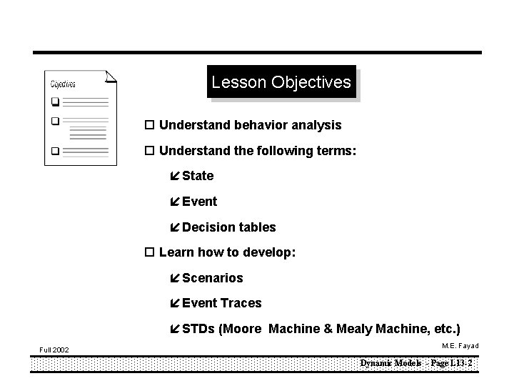 Lesson Objectives o Understand behavior analysis o Understand the following terms: í State í Lesson Objectives o Understand behavior analysis o Understand the following terms: í State í