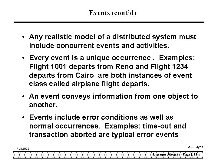 Events (cont’d) • Any realistic model of a distributed system must include concurrent events Events (cont’d) • Any realistic model of a distributed system must include concurrent events