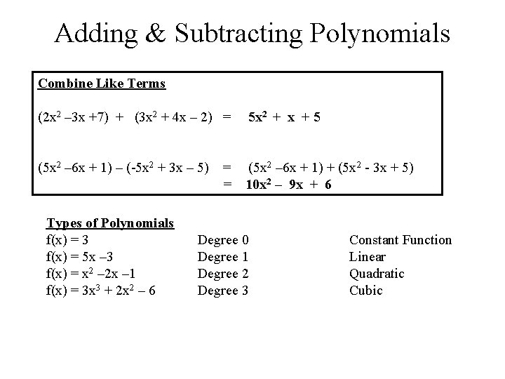 Adding & Subtracting Polynomials Combine Like Terms (2 x 2 – 3 x +7)