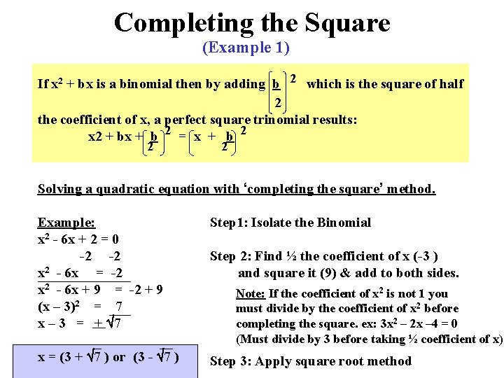 Completing the Square (Example 1) If x 2 + bx is a binomial then