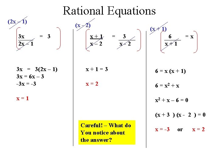 Rational Equations (2 x – 1) 3 x 2 x – 1 (x -