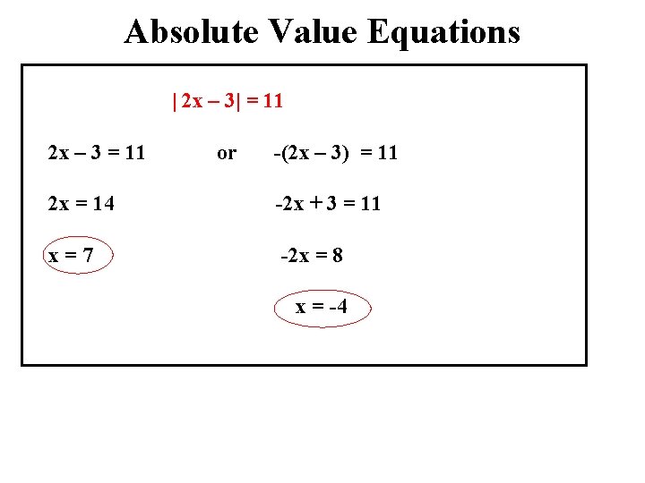 Absolute Value Equations | 2 x – 3| = 11 2 x – 3