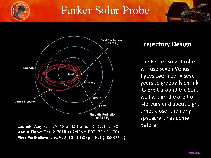 Parker Solar Probe Trajectory Design Launch: August 12, 2018 at 3: 31 a. m.