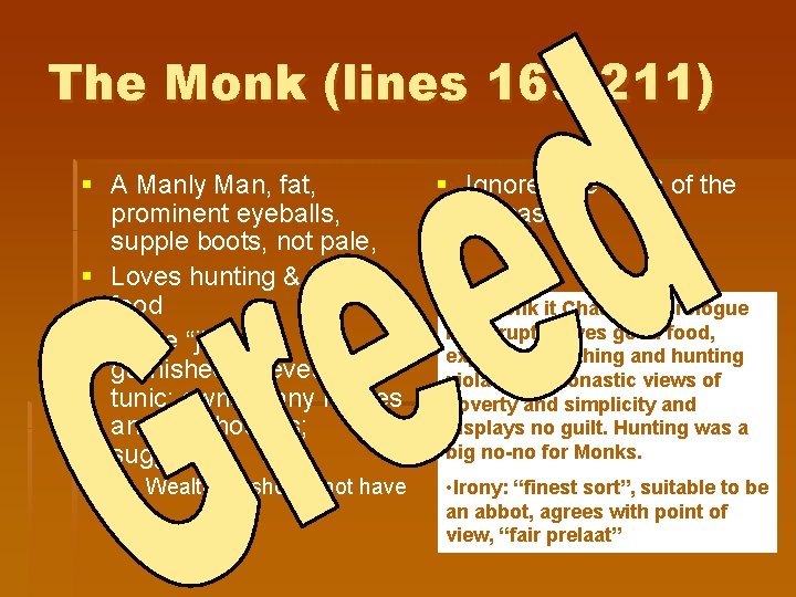 The Monk (lines 169 -211) § A Manly Man, fat, prominent eyeballs, supple boots,
