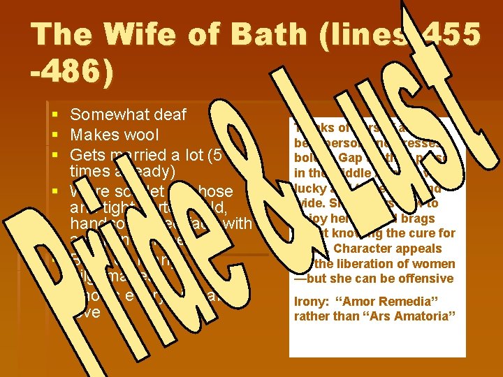 The Wife of Bath (lines 455 -486) § Somewhat deaf § Makes wool §