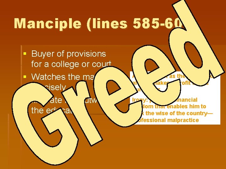 Manciple (lines 585 -604) § Buyer of provisions for a college or court §