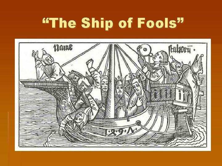 “The Ship of Fools” 